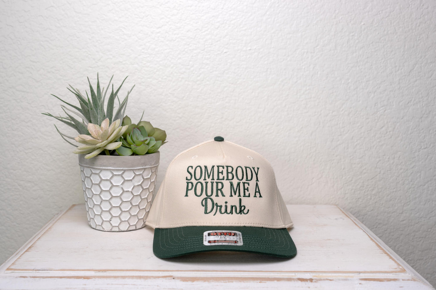 Somebody Pour me a Drink, Embroidered trucker hat