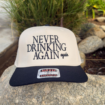 Never Drinking Again embroidered two toned vintage canvas hat.
