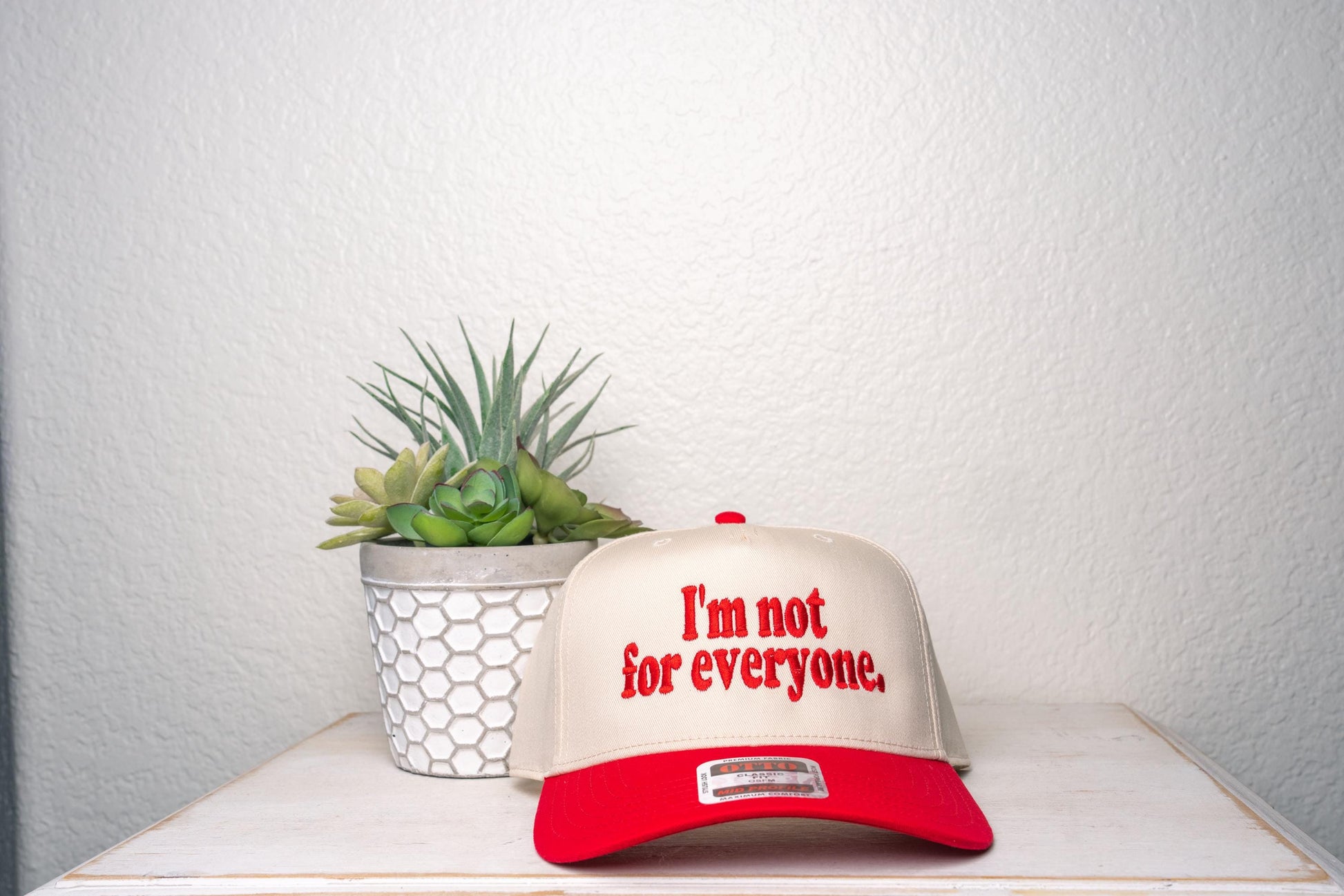 I'm not for everyone, embroidered two tone trucker hat