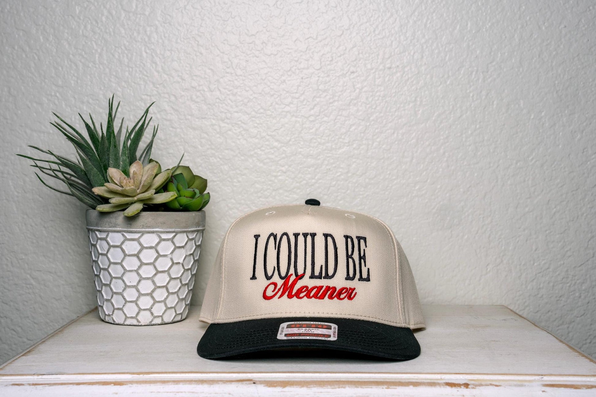 I Could Be Meaner, embroidered trucker hat