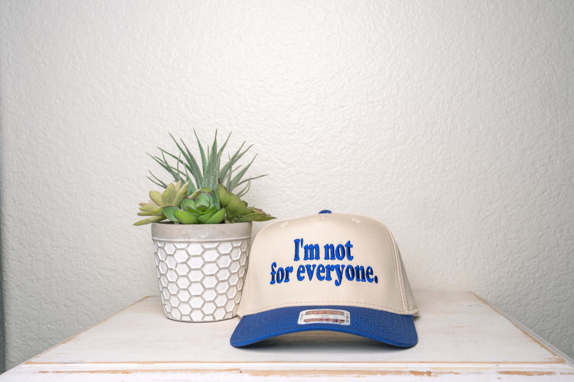 I'm not for everyone, embroidered two tone trucker hat