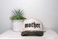 MOTHER,Puff Embroidered trucker hat